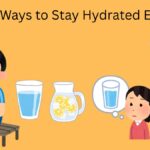 10 Easy Ways to Stay Hydrated Every Day